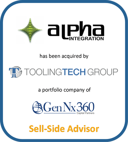 Alpha Integration has been acquired by Tooling Tech Group a portfolio company of GenNX360 Capital Partners | Sell-Side Advisor