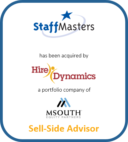StaffMasters has been acquired by Hire Dynamics a portfolio company of MSOUTH Equity Partners | Sell-Side Advisor